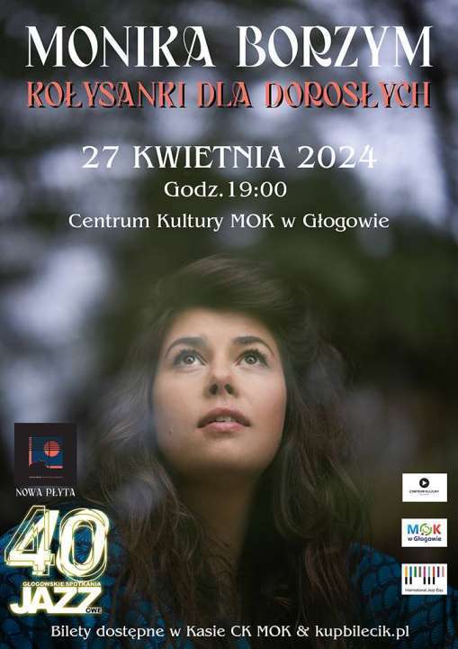 Monika Borzym kołysanki dla dorosłych koncert w CK MOK 27 kwietnia o godzinie 19.00