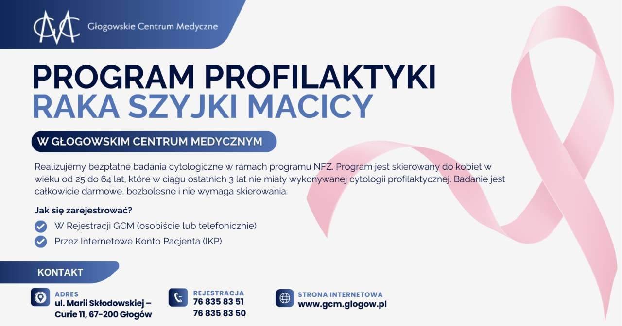 Program Profilaktyki Raka Szyjki Macicy. GCM zaprasza na badania