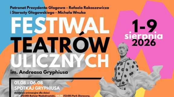 W sobotę w Głogowie ruszy Festiwal Teatrów Ulicznych