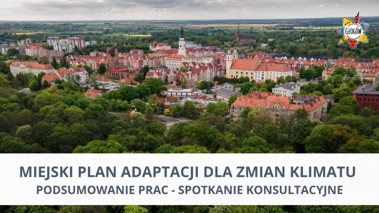 Miejski Plan Adaptacji do zmian klimatu dla Miasta Głogowa